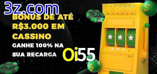 Oi55 melhor bônus de depósito